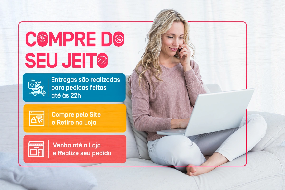 ulher loira usando notebook em casa, com mensagem destacando as facilidades: entregas até às 22h, opção de comprar pelo site e retirar na loja, ou realizar o pedido presencialmente.
